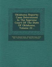 Oklahoma Reports - Oklahoma Supreme Court (author), Edward Bell Green (creator), Frank Dale (author)