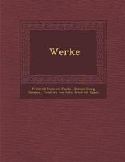 Werke - Friedrich Heinrich Jacobi (author), Johann Georg Hamann (creator), Friedrich Von Roth (creator)
