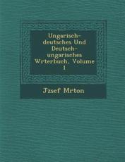 Ungarisch-Deutsches Und Deutsch-Ungarisches W�rterbuch, Volume 1 - M&