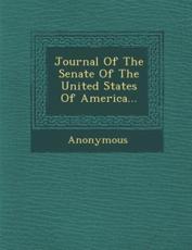 Journal of the Senate of the United States of America... - Anonymous (author)