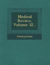 Medical Review, Volume 32... - Anonymous (author)