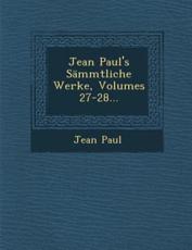 Jean Paul's Sammtliche Werke, Volumes 27-28... - Jean Paul