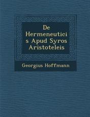 de Hermeneuticis Apud Syros Aristoteleis - Georgius Hoffmann