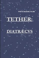 Tether-Diatraecus - PHETE McBAWLTALMS