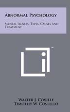 Abnormal Psychology - Walter J Coville, Timothy W Costello, Fabian L Rouke