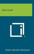 Jesus Said - Lydia Nelson Ratzlaff (author)