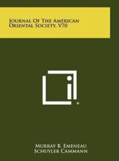 Journal of the American Oriental Society, V70 - Murray B Emeneau (editor), Schuyler Cammann (editor), James B Pritchard (editor)
