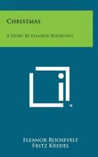 Christmas - Eleanor Roosevelt (author), Fritz Kredel (author)