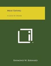 Meat Eating - Raymond W Bernard