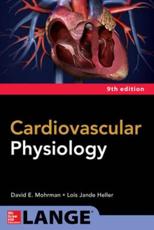 Cardiovascular Physiology - David E. Mohrman, Lois Jane Heller
