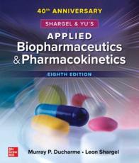 Shargel and Yu's Applied Biopharmaceutics and Pharmacokinetics