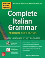 Practice Makes Perfect: Complete Italian Grammar, Premium Third Edition