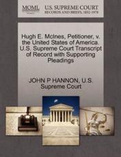 Hugh E. McInes, Petitioner, v. the United States of America. U.S. Supreme Court Transcript of Record with Supporting Pleadings - HANNON, JOHN P