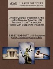 Angelo Quercia, Petitioner, V. The United States of America. U.S. Supreme Court Transcript of Record With Supporting Pleadings - Abbott, Essex S