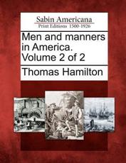 Men and Manners in America. Volume 2 of 2 - Thomas Hamilton