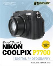 David Busch's Nikon P7700 Guide to Digital Photography - David Busch (author)