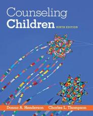 Counseling Children - Donna A. Henderson, Charles L. Thompson