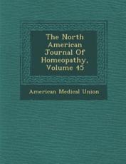 The North American Journal of Homeopathy, Volume 45 - Union, American Medical