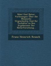 Bibel Und Natur - Franz Heinrich Reusch