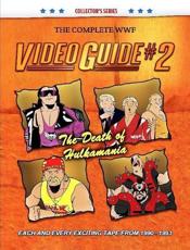 The Complete WWF Video Guide Volume II - James Dixon, Arnold Furious, Lee Maughan
