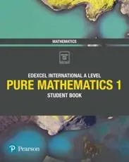 Pure Mathematics 1. Edexcel International A Level Student Book