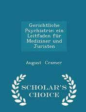 Gerichtliche Psychiatrie - August Cramer