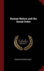 Human Nature and the Social Order - Cooley, Charles Horton
