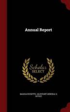 Annual Report - Massachusetts Adjutant General's Office (creator)