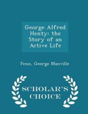 George Alfred Henty - Fenn George Manville (author)