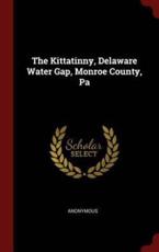 The Kittatinny, Delaware Water Gap, Monroe County, Pa - Anonymous (author)