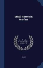 Small Horses in Warfare - Gilbey