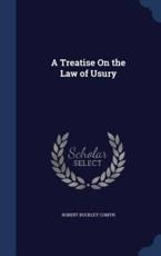 A Treatise on the Law of Usury - Robert Buckley Comyn