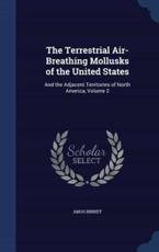 The Terrestrial Air-Breathing Mollusks of the United States - Amos Binney