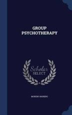 Group Psychotherapy - Moreno Moreno