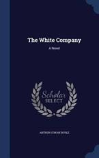 The White Company - Sir Arthur Conan Doyle