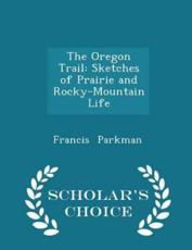 The Oregon Trail - Francis Parkman (author)