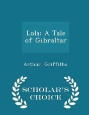 Lola - Arthur Griffiths (author)