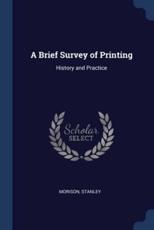 A Brief Survey of Printing - Morison Stanley