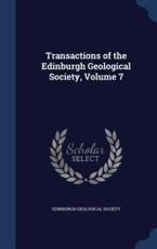 Transactions of the Edinburgh Geological Society, Volume 7 - Edinburgh Geological Society