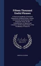 Fifteen Thousand Useful Phrases - Grenville Kleiser (author)