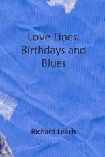 Love Lines, Birthdays and Blues - Leach, Richard