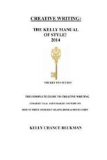 Creative Writing-The 2014 Kelly Manual of Style - Beckman, Kelly Chance