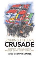 Joining Hitler's Crusade - David Stahel (editor)
