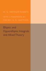 Elliptic and Hyperelliptic Integrals and Allied Theory - W. R. Westropp Roberts (author)
