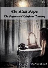 The Black Pages: The Supernatural Telephone Directory - Hand, Peggy R