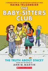 The Truth About Stacey: A Graphic Novel (The Baby-Sitters Club #2) (Revised Edition)