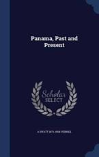 Panama, Past and Present - A Hyatt 1871-1954 Verrill