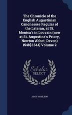 Chronicle of the English Augustinian Canonesses Regular of the Lateran, at - Hamilton, Adam