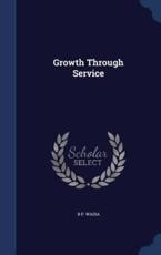 Growth Through Service - B P Wadia