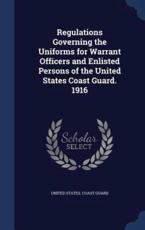 Regulations Governing the Uniforms for Warrant Officers and Enlisted Person - United States. Coast Guard